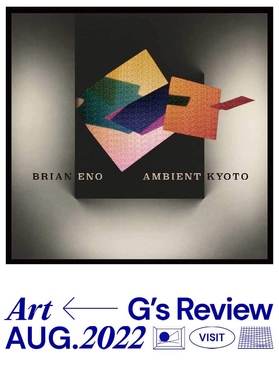 会期延長決定！『BRIAN ENO AMBIENT KYOTO』参加型のインスタレーション｜G's ART REVIEW |  【GINZA】東京発信の最新ファッション＆カルチャー情報