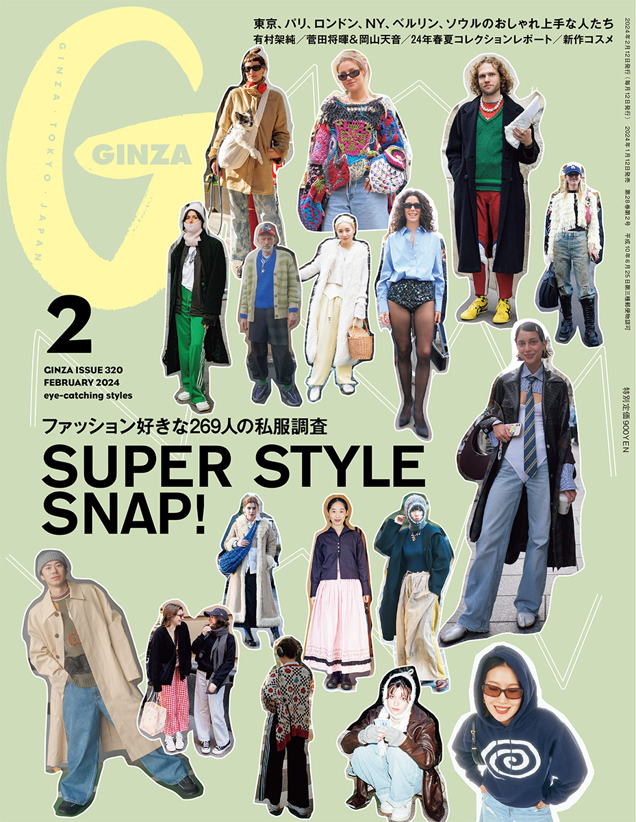 SUPER STYLE SNAP! | 【GINZA】東京発信の最新ファッション